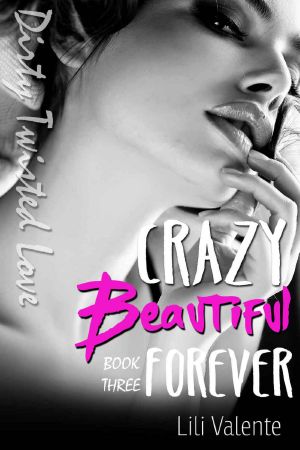 [Kidnapped by the Billionaire 03] • Crazy Beautiful Forever